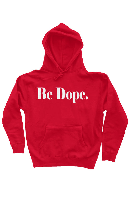 "Be Dope" Hoodie – Wear Your Authenticity