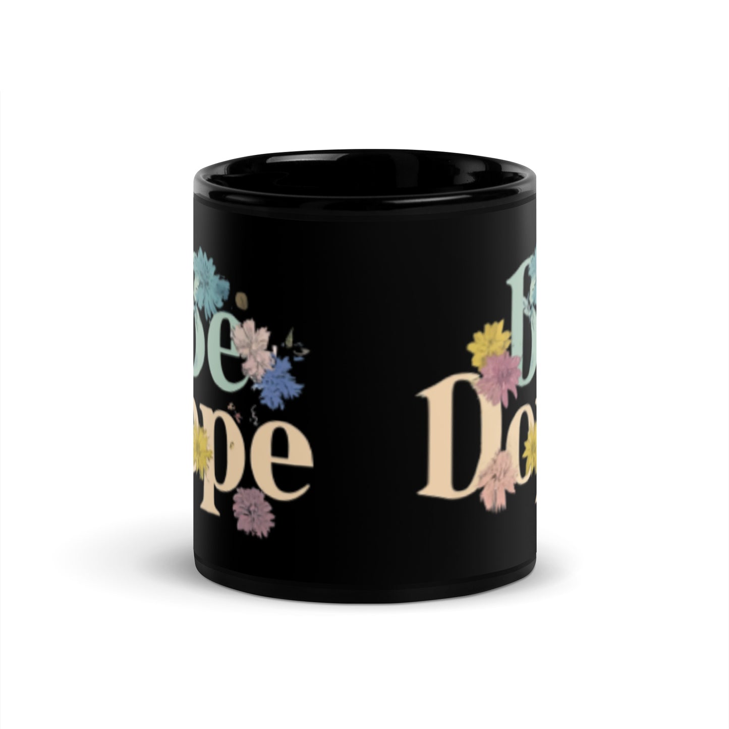 BE DOPE Floral Empowerment Mug for Women