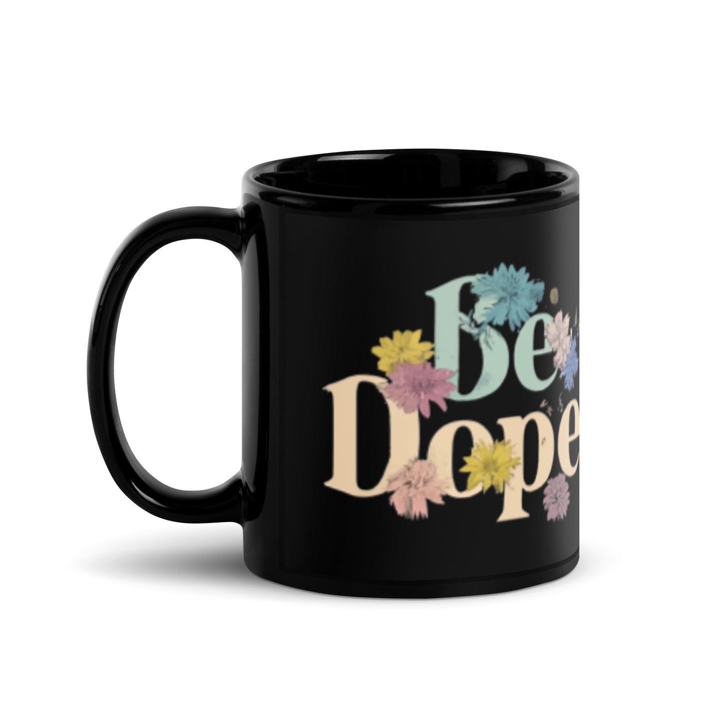 BE DOPE Floral Empowerment Mug for Women