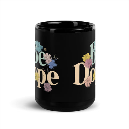 BE DOPE Floral Empowerment Mug for Women