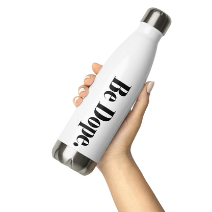 Be Dope Stainless steel water bottle